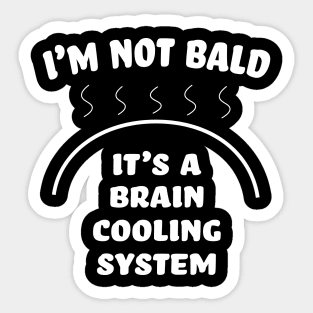 Bald and proud Of It Brain Cooling System Sticker